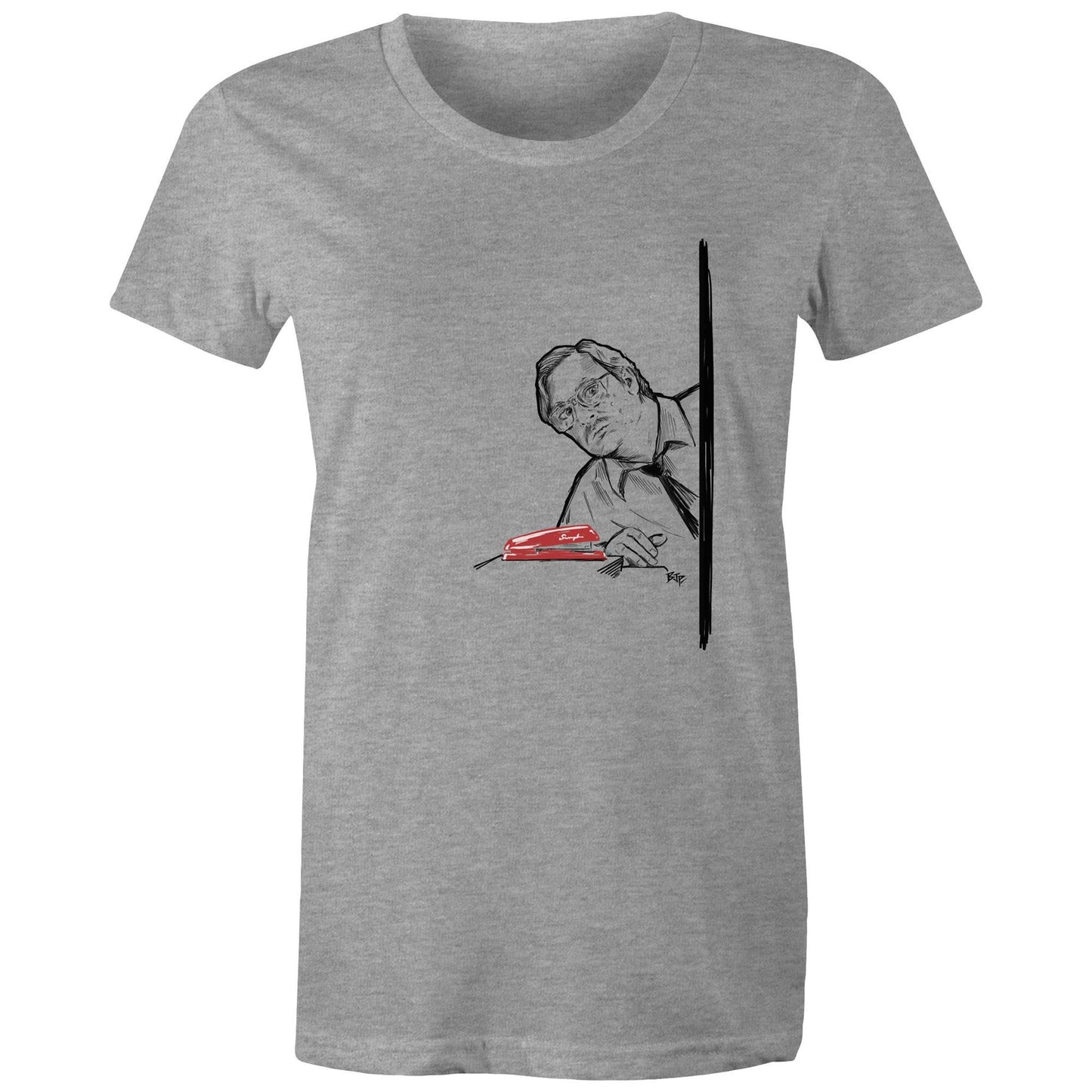 I Believe You Have My Stapler - Women's Tee